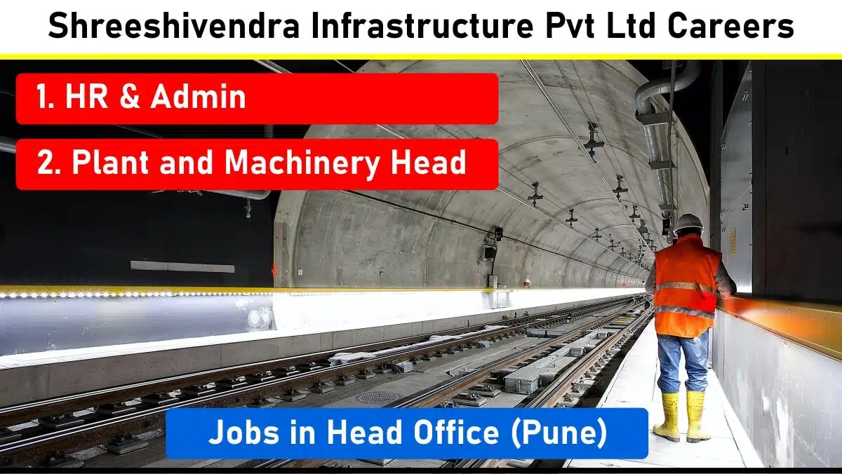 Shreeshivendra Infrastructure Pvt Ltd Hiring – HR & Admin and Plant & Machinery Head Roles in Pune