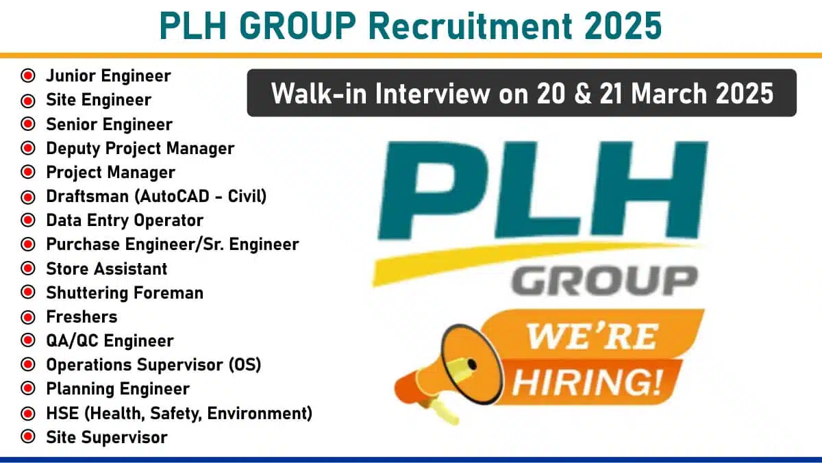 PLH GROUP Hiring 2025 | for Building & Infrastructure Projects |  Walk-In Interviews in Mumbai