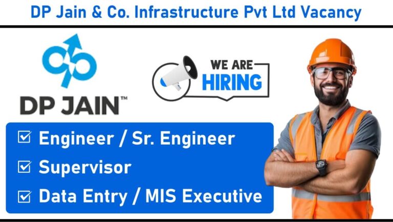 DP Jain & Co. Infrastructure Pvt Ltd Vacancy