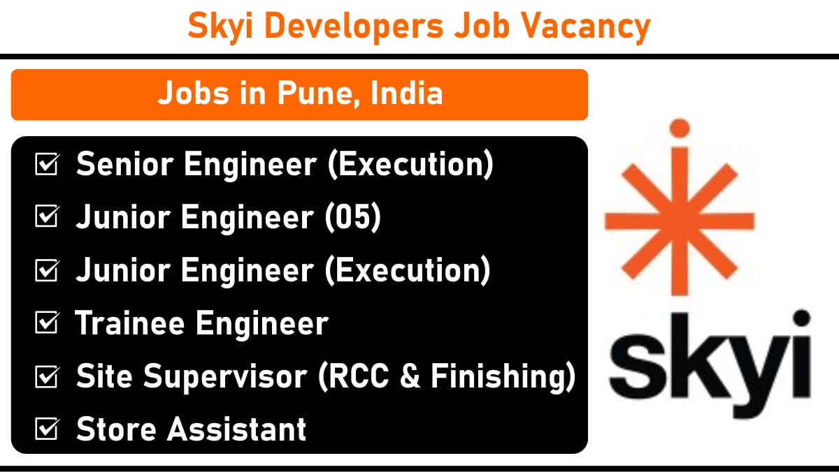 Skyi Group New Vacancy 2025 | Construction Jobs In Pune | For Mivan technology-based residential projects in Pune