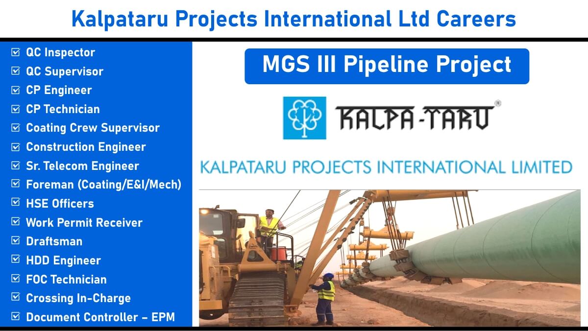 Kalpataru Projects International Ltd Recruitment 2025 | for MGS III Pipeline Project | Jobs in Saudi Arabia