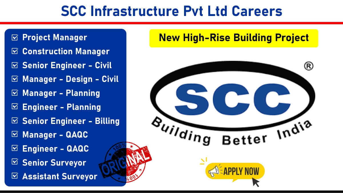 SCC Infrastructure Pvt Ltd Recruitment 2025 | For New High-Rise Building Project