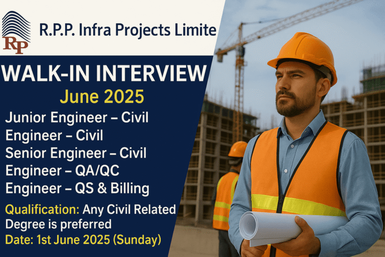 RPP Infra Projects Limited Walk-In Drive 2025 | QA/QC Engineer Job | Date: 1st June 2025 (Sunday)