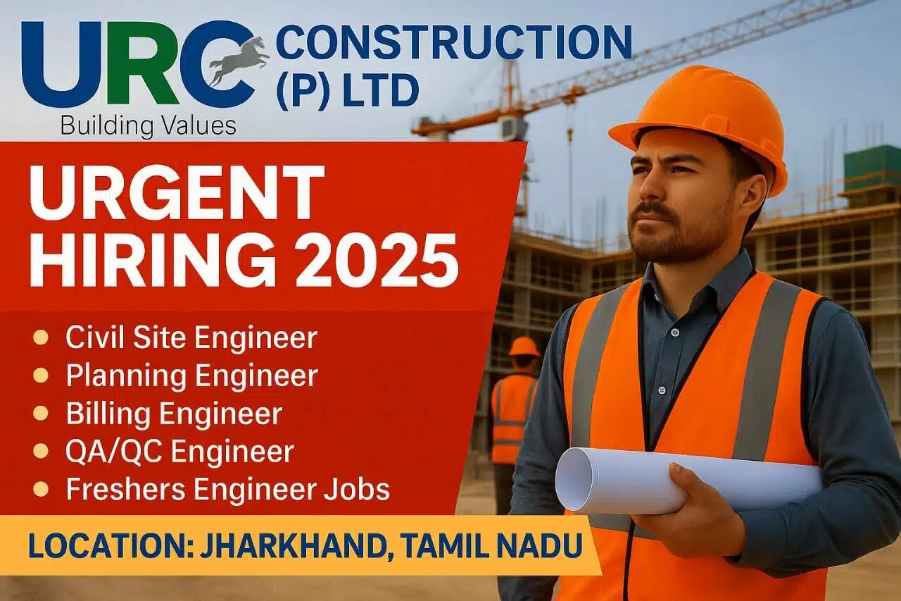 URC Construction (P) Ltd Walk-In Interview | Date: Sunday, 1st June 2025 | Freshers Engineer Jobs