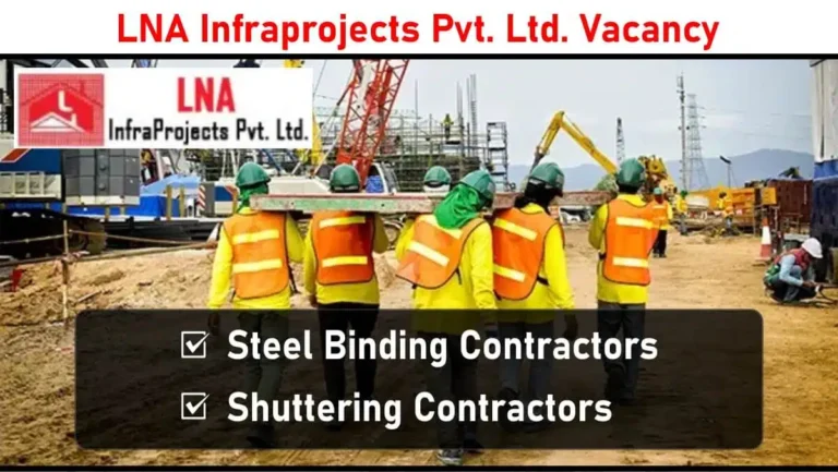 LNA Infraprojects Pvt Ltd Invites Labour Contractors for Building Project in Gujarat | for Steel & Shuttering Work