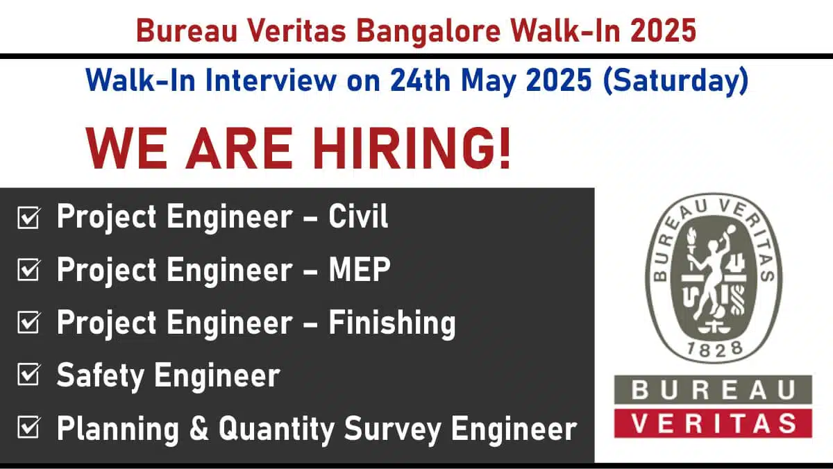 Bureau Veritas BangaloreWalk-In Drive | For Civil, MEP, Safety & Planning Engineers