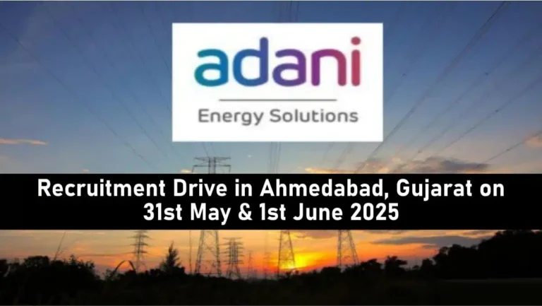 Adani Energy Solutions Ltd Walk-In on 31st May & 1st June | Location: Ahmedabad, Gujarat