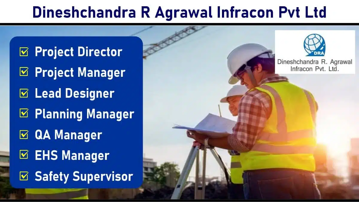 Dineshchandra R Agrawal Infracon Pvt Ltd Hiring 2025 | Job Location: Thane, Mumbai