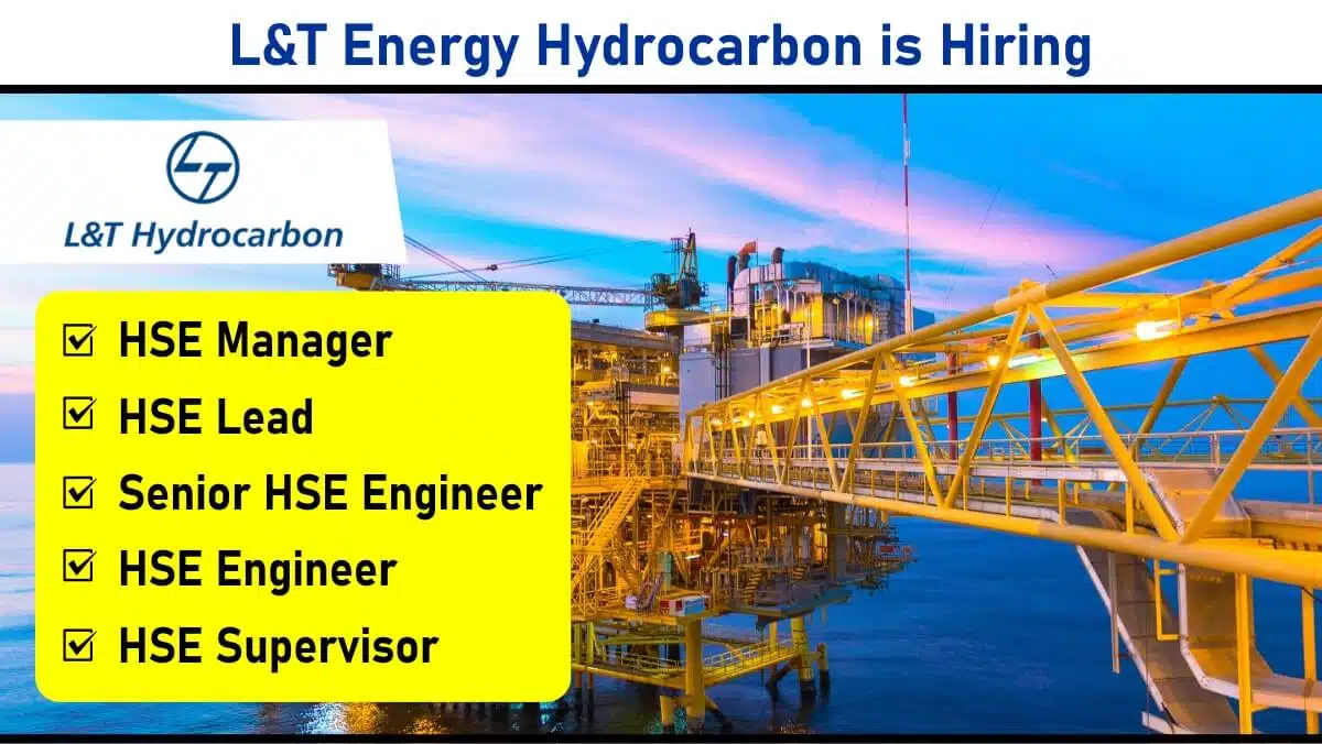 L&T Energy Hydrocarbon Hiring 2025 | For HSE Supervisor, HSE Manager, HSE Lead, HSE Engineer
