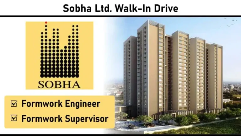 Sobha Ltd. Walk-In Drive 2025 | For Formwork Engineers & Supervisors