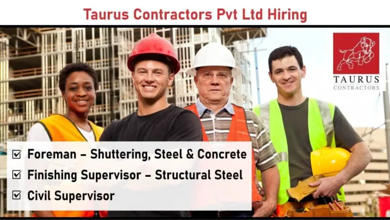 Taurus Contractors Pvt Ltd Urgent Recruitment | For Mumbai’s High-Rise Construction Projects