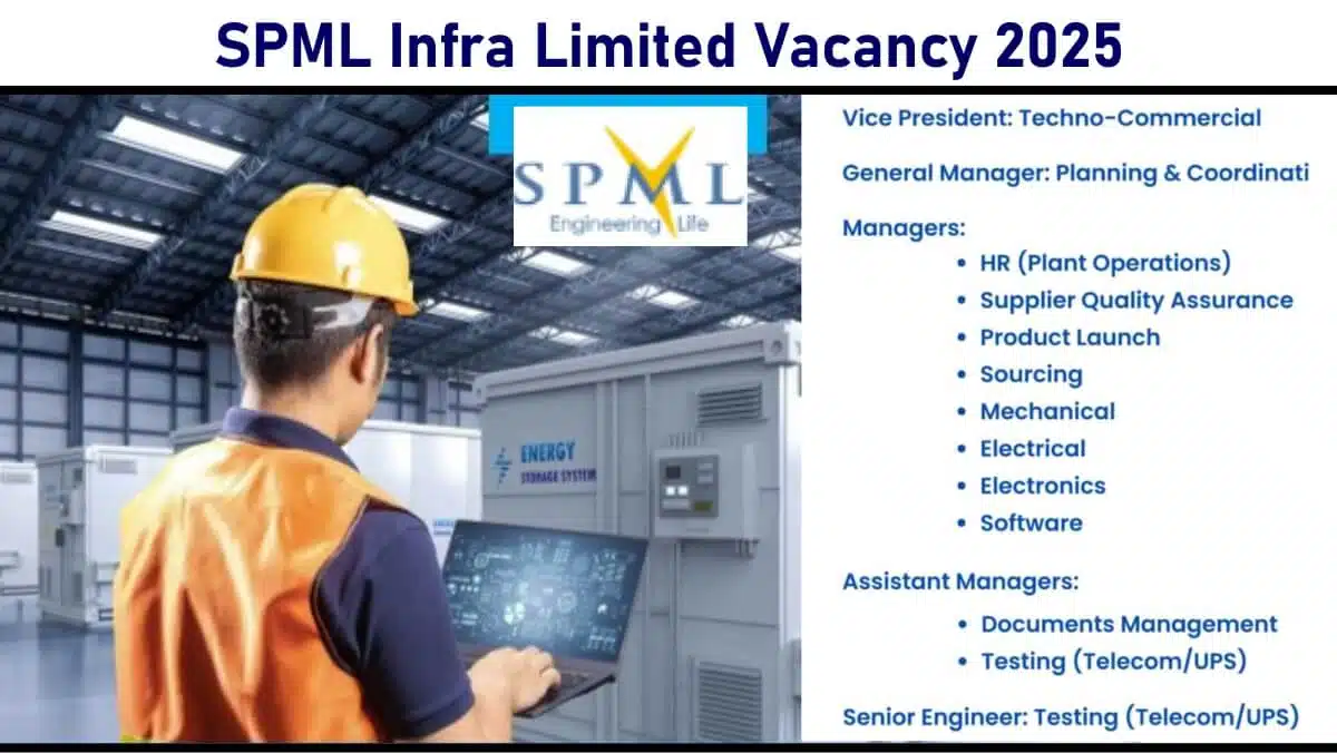 SPML Infra Limited Recruitment 2025 | For Battery Energy Storage Systems (BESS) sector