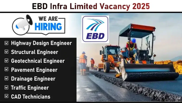 EBD Infra Limited Recruitment 2025: for Highway Projects in Bhubaneswar