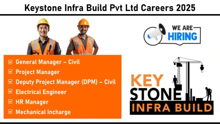 Keystone Infra Build Pvt Ltd Urgent Hiring 2025 | for Building Projects in Maharashtra & Chhattisgarh