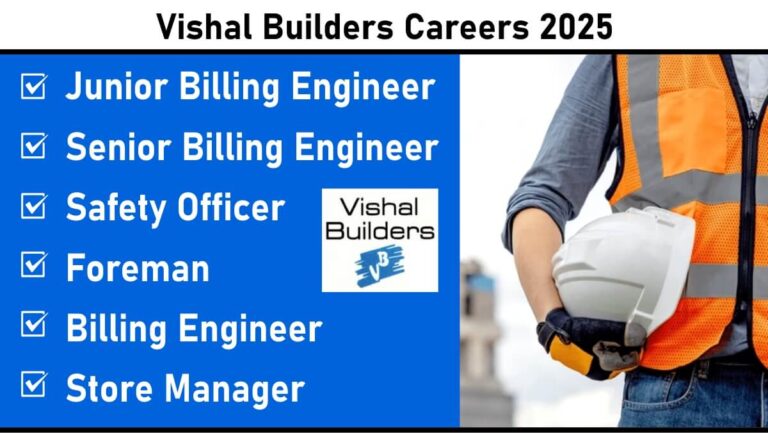 Vishal Builders Vacancy 2025: for Assam & Maharashtra Location