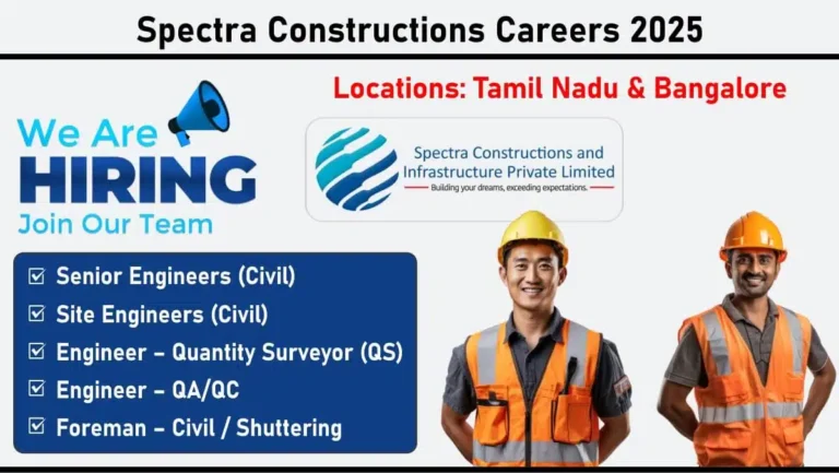 Spectra Constructions & Infrastructure Hiring 2025 | For Civil Engineer And Foreman