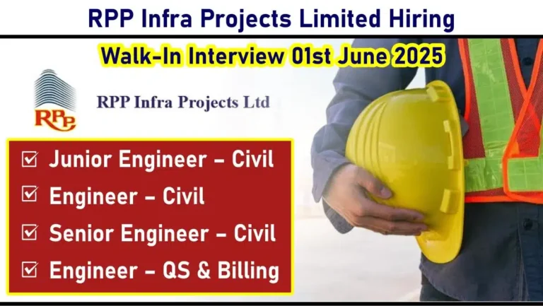 RPP Infra Projects Limited Walk-In Drive June | Walk-In Interview 01st June 2025 | Prayagraj, Uttar Pradesh