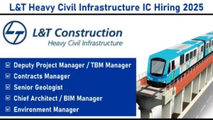 L&T Heavy Civil Infrastructure IC New Vacancy 2025 | For Civil & Mechanical Engineers