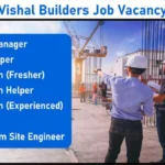 Vishal Builders New Vacancy 2025 | Store Keeper Jobs Near Me