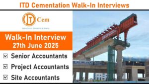 ITD Cementation Walk-In Drive 2025 | For Senior Accountants, Project Accountants and Site Accountants