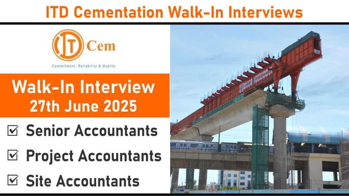 ITD Cementation Walk-In Drive 2025 | For Senior Accountants, Project Accountants and Site Accountants