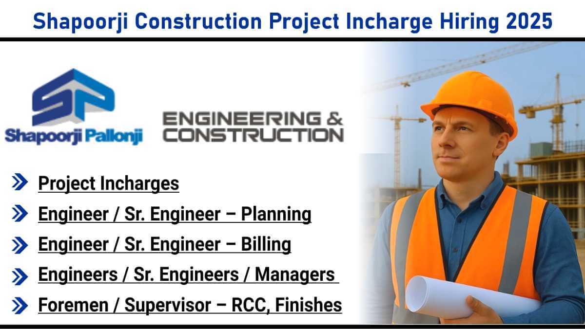 Shapoorji Construction New Vacancy July 2025 | Construction Jobs in Delhi