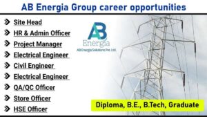 AB Energia Group Hiring 2025  | fOR HR & Admin Officer, Civil Engineer, QA/QC Officer, Store Officer HSE Officer