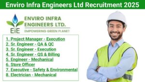 Enviro Infra Engineers Limited Recruitment 2025 | for our newly awarded projects – 100 MLD STP & 120 MLD STP, Gurugram, Haryana