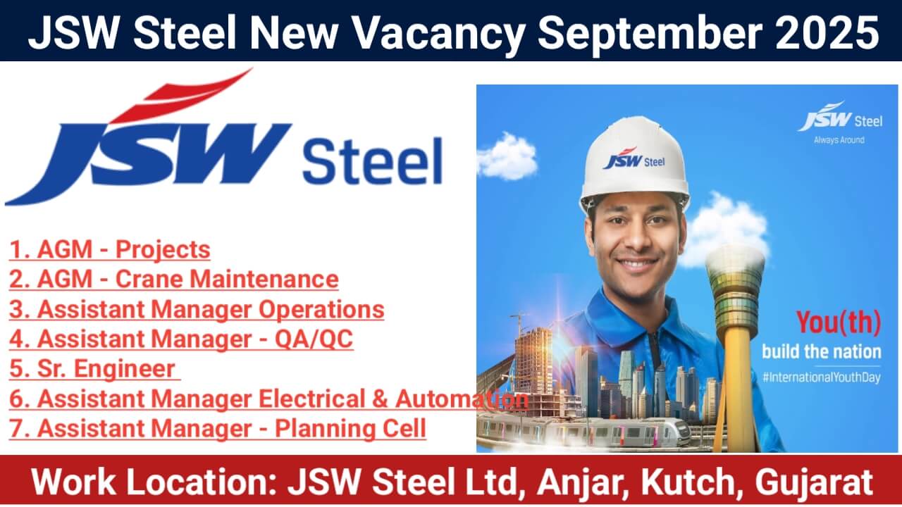 JSW Steel New Vacancy September 2025 | Location: Anjar, Kutch, Gujarat