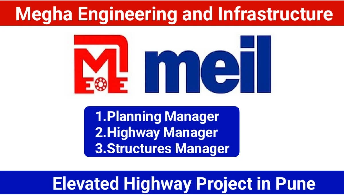 Megha Engineering and Infrastructure Ltd New Vacancy 2025 | For Elevated Highway Project in Pune, Maharashtra
