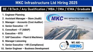 MKC Infrastructure Ltd Hiring 2025 | Civil Engineer Recruitment Gandhinagar