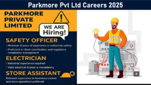 Parkmore Pvt Ltd Careers 2025 | Mundra Jobs for Safety, Electrical & Store Roles