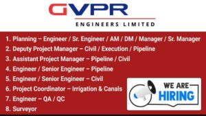 GVPR Engineers Limited Vacancy 2025 | Engineers, Managers & Surveyors Needed