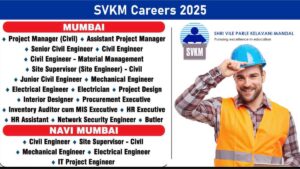 SVKM Careers 2025 | Interior Designer, Procurement & Engineer Jobs
